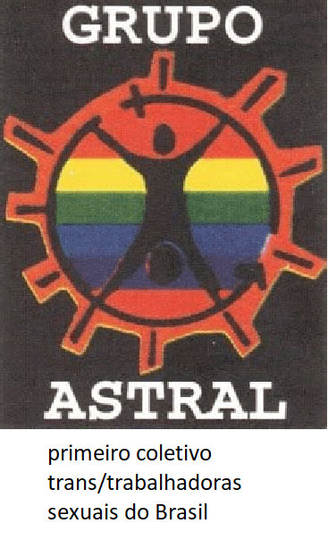 Cartaz do Grupo Astral, primeiro coletivo trans/trabalhadoras sexuais do Brasil